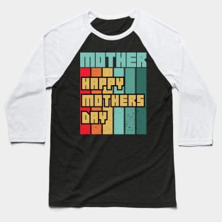 Happy mothers day Baseball T-Shirt